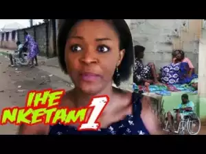 Video: Ihe Nketam 1 - Latest 2018 Nigerian Igbo Movies